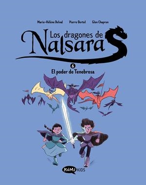 DRAGONES DE NALSARA, LOS VOL.6: EL PODER DE TENEBROSA [RUSTICA] | DELVAL, MARIE-HELENE / OERTEL, PIERRE | Akira Comics  - libreria donde comprar comics, juegos y libros online