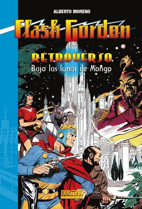 FLASH GORDON RETROVERSO: BAJO LAS LUNAS DE MONGO [RUSTICA] | MORENO, ALBERTO | Akira Comics  - libreria donde comprar comics, juegos y libros online