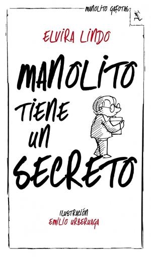 MANOLITO GAFOTAS Nº07: MANOLITO TIENE UN SECRETO [RUSTICA] | LINDO, ELVIRA | Akira Comics  - libreria donde comprar comics, juegos y libros online