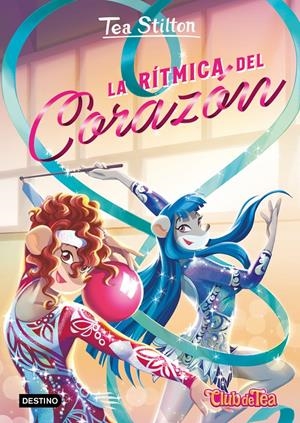 TEA STILTON Nº56: LA RITMICA DEL CORAZON [CARTONE] | STILTON, TEA | Akira Comics  - libreria donde comprar comics, juegos y libros online