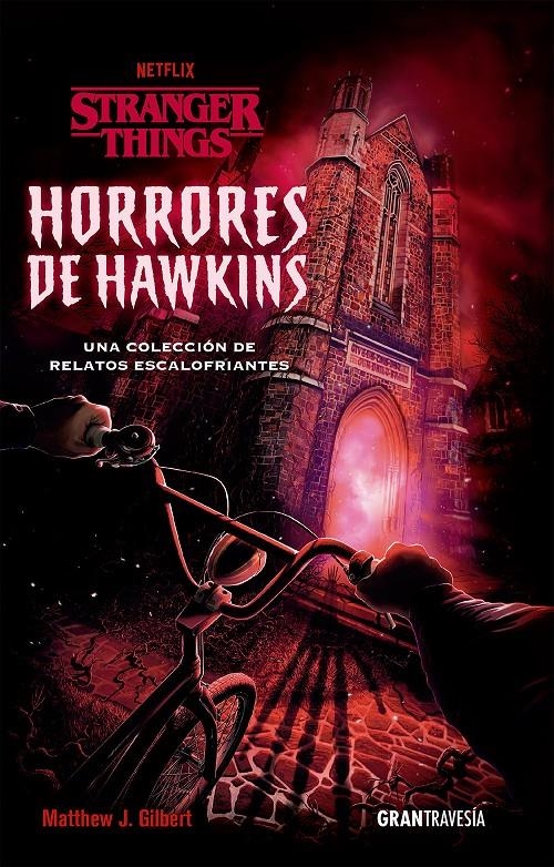 STRANGER THINGS: HORRORES DE HAWKINS [RUSTICA] | GILBERT, MATTHEW J. | Akira Comics  - libreria donde comprar comics, juegos y libros online