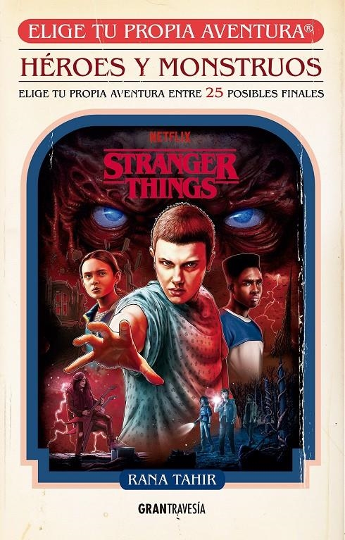 STRANGER THINGS: HEROES Y MONSTRUOS (ELIGE TU PROPIA AVENTURA) [RUSTICA] | TAHIR, RANA | Akira Comics  - libreria donde comprar comics, juegos y libros online