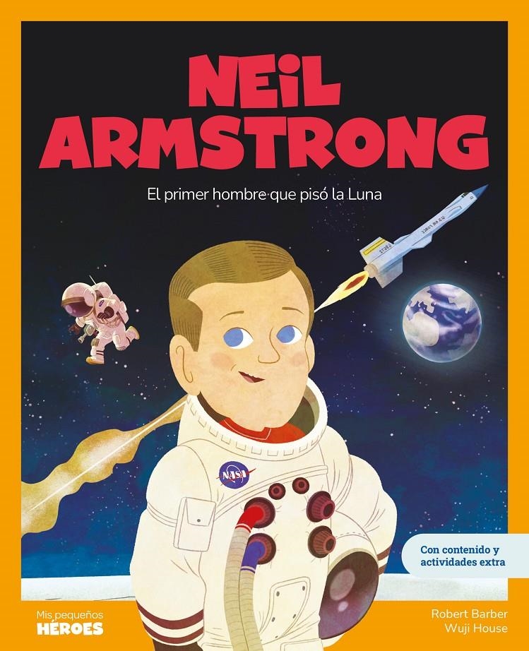 MIS PEQUEÑOS HEROES: NEIL ARMSTRONG [CARTONE] | BARBER, ROBERT | Akira Comics  - libreria donde comprar comics, juegos y libros online