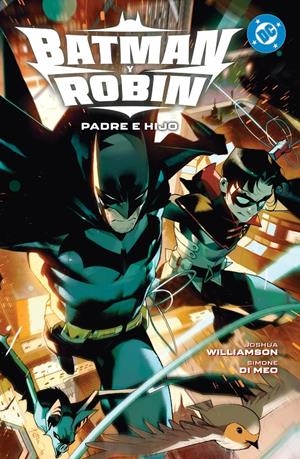 DC PREMIERE AMANECER DE DC: BATMAN Y ROBIN Nº01, PADRE E HIJO [RUSTICA] | WILLIAMSON, JOSHUA /  DI MEO, SIMONE | Akira Comics  - libreria donde comprar comics, juegos y libros online
