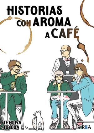 HISTORIAS CON AROMA A CAFE (TOMO UNICO) [RUSTICA]  | TOYODA, TETSUYA | Akira Comics  - libreria donde comprar comics, juegos y libros online