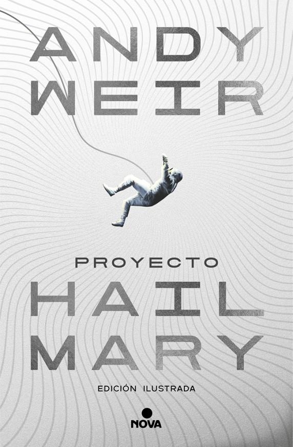 PROYECTO HAIL MARY (EDICION ILUSTRADA) [CARTONE] | WEIR, ANDY | Akira Comics  - libreria donde comprar comics, juegos y libros online