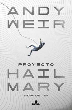 PROYECTO HAIL MARY (EDICION ILUSTRADA) [CARTONE] | WEIR, ANDY | Akira Comics  - libreria donde comprar comics, juegos y libros online