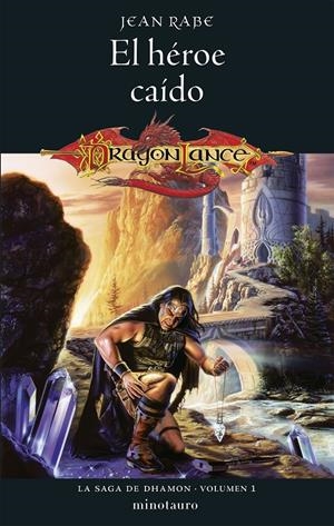 DRAGONLANCE LA SAGA DE DHAMON Nº 01: EL HEROE CAIDO [RUSTICA] | RABE, JEAN | Akira Comics  - libreria donde comprar comics, juegos y libros online