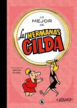 LO MEJOR DE LAS HERMANAS GILDA (LO MEJOR DE...) | VAZQUEZ, MANUEL | Akira Comics  - libreria donde comprar comics, juegos y libros online