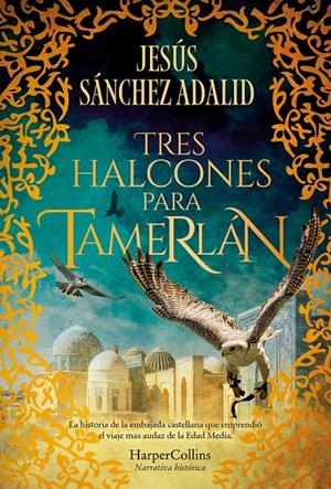 TRES HALCONES PARA TAMERLAN [CARTONE] | SANCHEZ ADALID, JESUS | Akira Comics  - libreria donde comprar comics, juegos y libros online