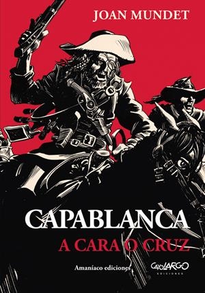 CAPABLANCA VOL.01: A CARA O CRUZ [RUSTICA] | MUNDET, JOAN | Akira Comics  - libreria donde comprar comics, juegos y libros online