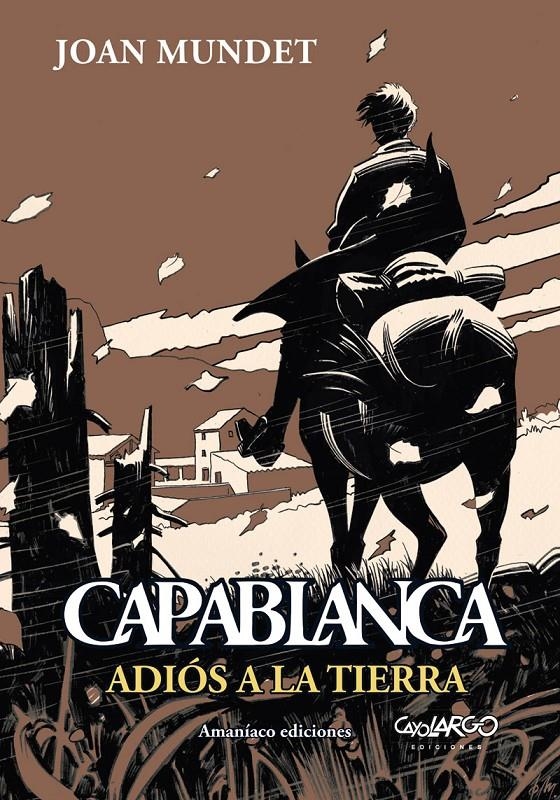 CAPABLANCA VOL.06. ADIOS A LA TIERRA [RUSTICA] | MUNDET, JOAN | Akira Comics  - libreria donde comprar comics, juegos y libros online