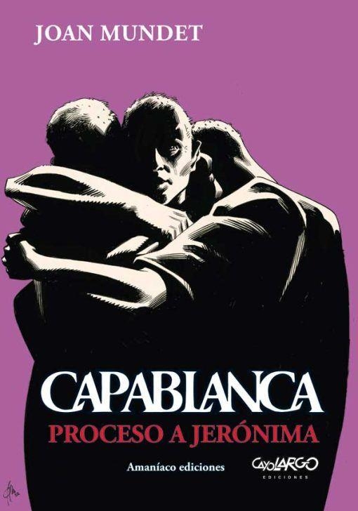 CAPABLANCA VOL.07: PROCESO A JERONIMA [RUSTICA] | MUNDET, JOAN | Akira Comics  - libreria donde comprar comics, juegos y libros online