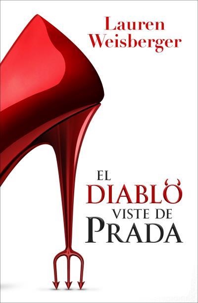 DIABLO VISTE DE PRADA, EL [RUSTICA] | WEISBERGER, LAUREN | Akira Comics  - libreria donde comprar comics, juegos y libros online