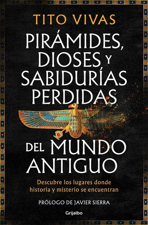 PIRAMIDES DIOSES Y SABIDURIAS PERDIDAS DEL MUNDO ANTIGUO [RUSTICA] | VIVAS, TITO | Akira Comics  - libreria donde comprar comics, juegos y libros online