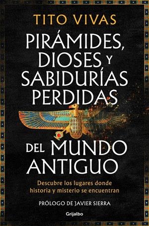PIRAMIDES DIOSES Y SABIDURIAS PERDIDAS DEL MUNDO ANTIGUO [RUSTICA] | VIVAS, TITO | Akira Comics  - libreria donde comprar comics, juegos y libros online