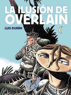 ILUSION DE OVERLAIN, LA [CARTONE] | DURAN, LUIS | Akira Comics  - libreria donde comprar comics, juegos y libros online