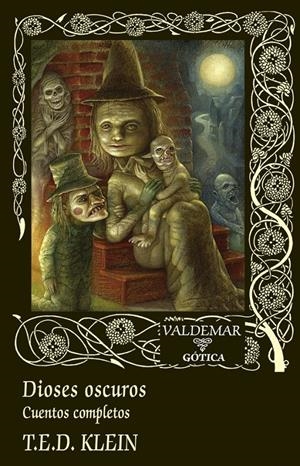 DIOSES OSCUROS [CARTONE] | KLEIN, T. E. D. | Akira Comics  - libreria donde comprar comics, juegos y libros online