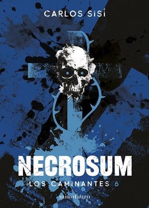 CAMINANTES, LOS VOL.06: NECROSUM [RUSTICA] | SISI, CARLOS | Akira Comics  - libreria donde comprar comics, juegos y libros online