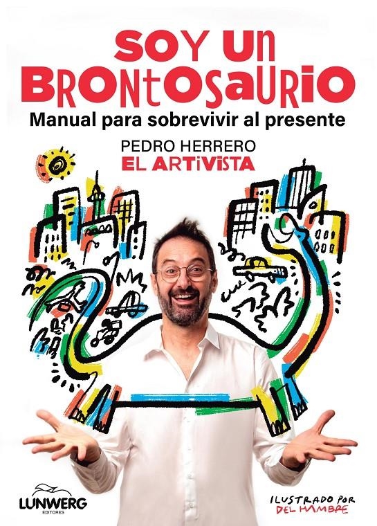 ARTIVISTA, EL: SOY UN BRONTOSAURIO [RUSTICA] | HERRERO, PEDRO | Akira Comics  - libreria donde comprar comics, juegos y libros online