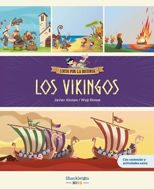 LOCOS POR LA HISTORIA: LOS VIKINGOS [CARTONE] | ALONSO, JAVIER / HOUSE, WUJI | Akira Comics  - libreria donde comprar comics, juegos y libros online