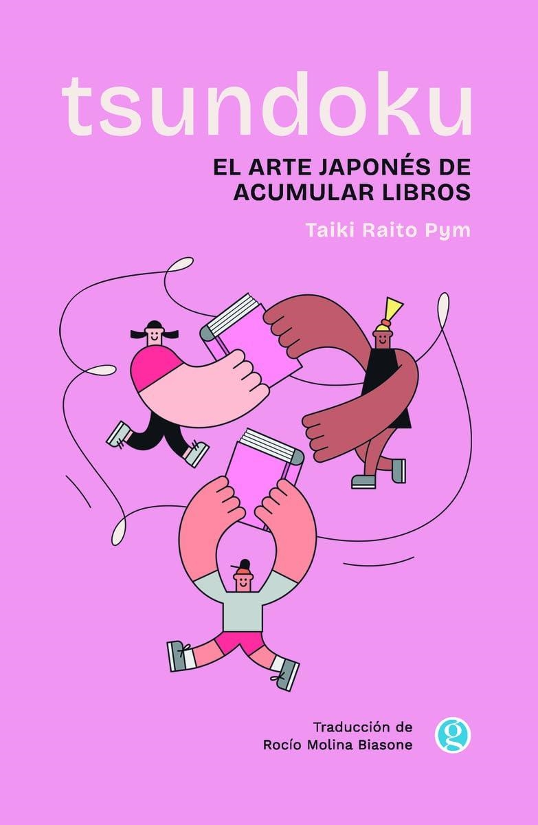 TSUNDOKU: EL ARTE JAPONES DE ACUMULAR LIBROS [RUSTICA] | RAITO PYM, TAIKI | Akira Comics  - libreria donde comprar comics, juegos y libros online