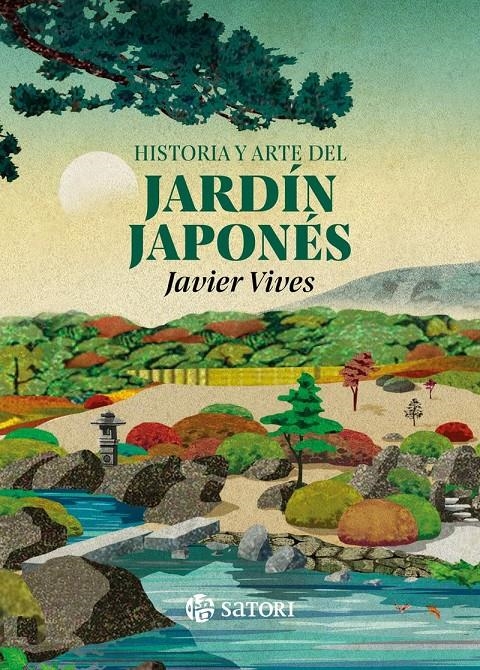 HISTORIA Y ARTE DEL JARDIN JAPONES [RUSTICA] | VIVES, JAVIER | Akira Comics  - libreria donde comprar comics, juegos y libros online