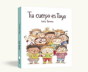 TU CUERPO ES TUYO (LIBRO DE CARTON) [CARTONE] | SERRANO, LUCIA | Akira Comics  - libreria donde comprar comics, juegos y libros online