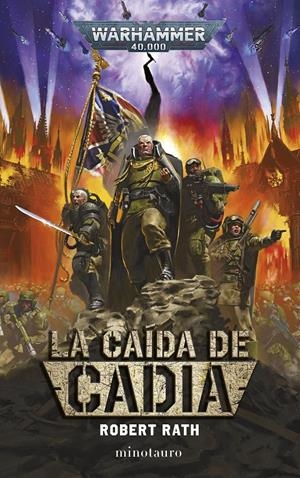WARHAMMER 40.000: LA CAIDA DE CADIA (ASTRA MILITARUM) [RUSTICA] | RATH, ROBERT | Akira Comics  - libreria donde comprar comics, juegos y libros online
