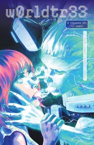 W0RLDTR33 VOLUMEN 3: IMPUT [RUSTICA] | TYNION IV, JAMES | Akira Comics  - libreria donde comprar comics, juegos y libros online