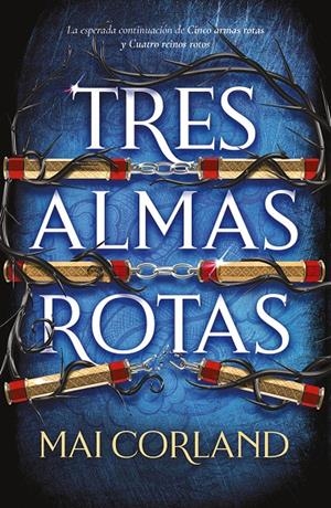 TRES ALMAS ROTAS (CINCO ARMAS ROTAS 3) [CARTONE] | CORLAND, MAI | Akira Comics  - libreria donde comprar comics, juegos y libros online