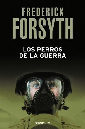 PERROS DE LA GUERRA, LOS [BOLSILLO] | FORSYTH, FREDERICK | Akira Comics  - libreria donde comprar comics, juegos y libros online