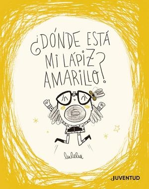 DONDE ESTA MI LAPIZ AMARILLO? [CARTONE] | ROVIRA, LUCIA | Akira Comics  - libreria donde comprar comics, juegos y libros online