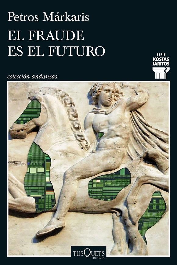 FRAUDE ES EL FUTURO, EL (SERIE KOSTAS JARITOS 17) [RUSTICA] | MARKARIS, PETROS | Akira Comics  - libreria donde comprar comics, juegos y libros online