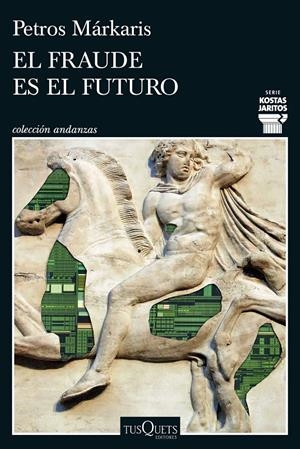 FRAUDE ES EL FUTURO, EL (SERIE KOSTAS JARITOS 17) [RUSTICA] | MARKARIS, PETROS | Akira Comics  - libreria donde comprar comics, juegos y libros online