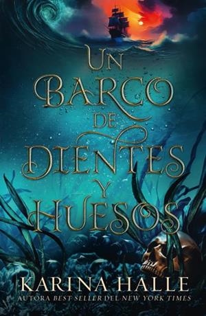 UN BARCO DE DIENTES Y HUESOS (DARK ROMANCE) [RUSTICA] | HALLE, KARINA | Akira Comics  - libreria donde comprar comics, juegos y libros online