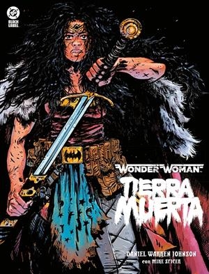 DC BLACK LABEL: WONDER WOMAN, TIERRA MUERTA [CARTONE] | WARREN JOHNSON, DANIEL  | Akira Comics  - libreria donde comprar comics, juegos y libros online