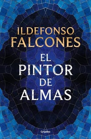 PINTOR DE ALMAS, EL [CARTONE] | FALCONES, ILDEFONSO | Akira Comics  - libreria donde comprar comics, juegos y libros online