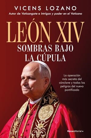 LEON XIV: SOMBRAS BAJO LA CUPULA [RUSTICA] | LOZANO, VICENS | Akira Comics  - libreria donde comprar comics, juegos y libros online