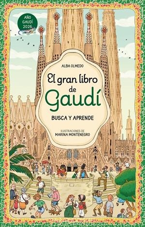 GRAN LIBRO DE GAUDI, EL (BUSCA Y APRENDE) [CARTONE] | OLMEDO, ALBA / MONTENEGRO, MARINA | Akira Comics  - libreria donde comprar comics, juegos y libros online
