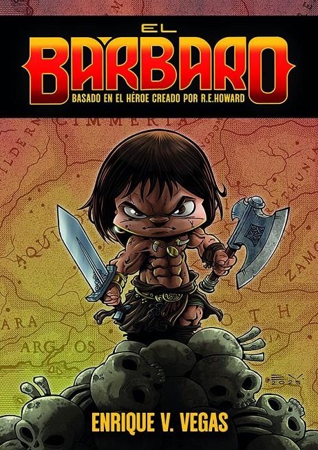 CABEZONES: EL BARBARO (BASADO EN EL HEROE CREADO POR R.E.HOWARD) [CARTONE] | VEGAS, ENRIQUE V. | Akira Comics  - libreria donde comprar comics, juegos y libros online