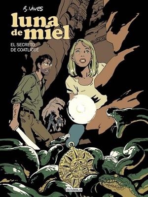 LUNA DE MIEL VOL.2: EL SECRETO DE COATLICUE [CARTONE] | VIVES, BASTIEN | Akira Comics  - libreria donde comprar comics, juegos y libros online