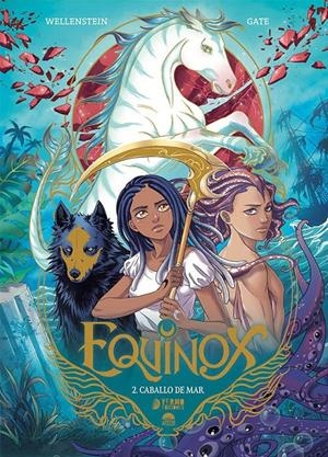 EQUINOX VOL.2: CABALLO DE MAR [CARTONE] | WELLENSTEIN, AURELIE / GATE, AURORA | Akira Comics  - libreria donde comprar comics, juegos y libros online