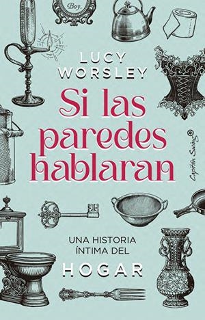 SI LAS PAREDES HABLARAN [RUSTICA] | WORSLEY, LUCIE | Akira Comics  - libreria donde comprar comics, juegos y libros online