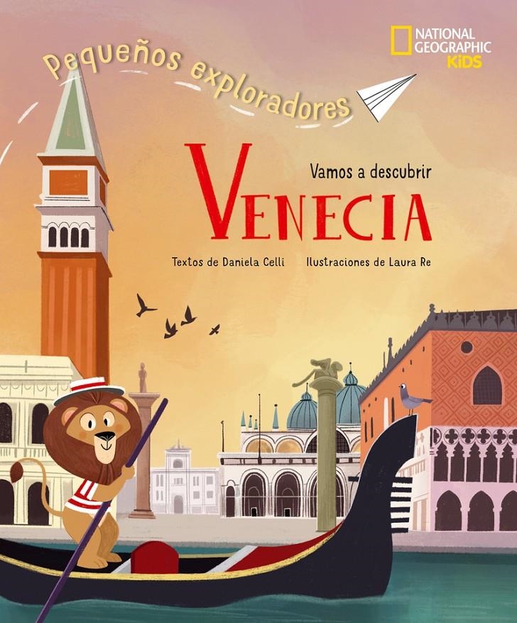 PEQUEÑOS EXPLORADORES: VAMOS A DESCUBRIS VENECIA [CARTONE] | CELLI, DANIELA / RE, LAURA | Akira Comics  - libreria donde comprar comics, juegos y libros online