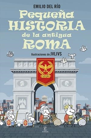 PEQUEÑA HISTORIA DE LA ANTIGUA ROMA [CARTONE] | RIO, EMILIO DEL / JVLIVS | Akira Comics  - libreria donde comprar comics, juegos y libros online