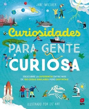 CURIOSIDADES PARA GENTE CURIOSA [CARTONE] | WILSHER, JANE / KAY, LIZ | Akira Comics  - libreria donde comprar comics, juegos y libros online
