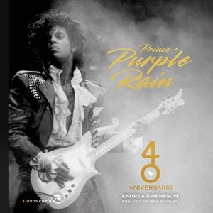 PRINCE & PURPLE RAIN: 40 ANIVERSARIO [CARTONE] | SWENSSON, ANDREA | Akira Comics  - libreria donde comprar comics, juegos y libros online