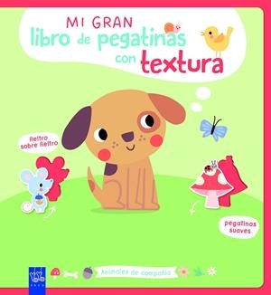 MI GRAN LIBRO DE PEGATINAS CON TEXTURA: ANIMALES DE COMPAÑÍA [CARTONE] | Akira Comics  - libreria donde comprar comics, juegos y libros online