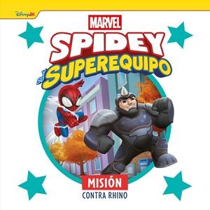 SPIDEY Y SU SUPEREQUIPO: MISION CONTRA RHINO [CARTONE] | Akira Comics  - libreria donde comprar comics, juegos y libros online